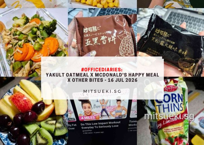 #OfficeDiaries Yakult Oatmeal x McDonald's Happy Meal x Other Bites - 16 Jul 2026